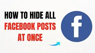 How to Hide All Facebook Posts at Once – Full Guide
