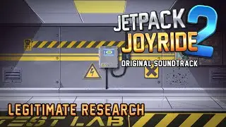 🎵Jetpack Joyride 2🚀 - Legitimate Research - Original Soundtrack
