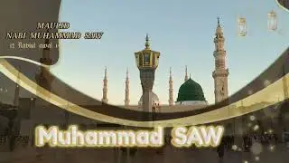 Kapan? Maulid NABI MUHAMMAD SAW 12 Rabiulawal 1446 H/2024