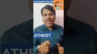 What does Atheist mean?Learn English With KMD.Who are you?Are you an atheist or a theist?