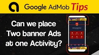 Can we place two banner ads at one Activity in application? | Admob Ads tips