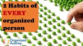 2 habits of organized people