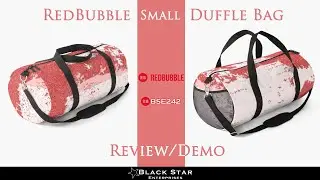 Review/Demo: RedBubble (BSE242) Small Duffle Bag Demo