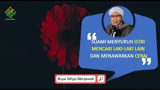 Suami Menyuruh Istri Mencari Laki-laki Lain dan Menawarkan Cerai | Buya Yahya Menjawab