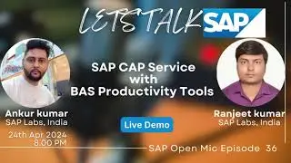 📢 Let's Talk SAP(E36)- SAP CAP  Service with BAS Productivity Tools