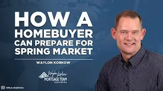 How a Homebuyer can prepare for Spring Market?