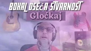 Bokal Oseća Stvarnost - Gloćkaj