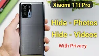 How to hide photos and videos in Xiaomi 11t pro, Xiaomi 11t pro hide photos, hide videos