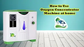 How to operate oxygen concentrator machine !! घर पर ऑक्सीजन कंसंट्रेशन मशीन का उपयोग कैसे करें