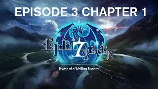 Epic Seven - Episode 3 Chapter 1