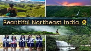 The Geography of Seven sisters of Northeast India 🌻