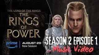Elven Kings Reign In The Rings Of Power Season 2 Episode 1 - The Lord Of The Rings Music Video