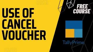 Use of canceled vouche // how to voucher cancel in tally prime
