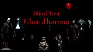 BLIND TEST FILMS D’HORREUR DE 40 EXTRAITS