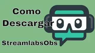 Como Descargar StreamLabsObs