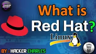 What is RedHat Linux? RHEL ?|| RHEL Episode 2 ||Hacker Charles