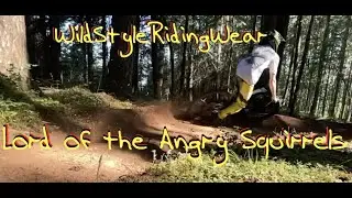 WildStyleRidingWear: LOTAS- Lord of the Angry Squirrels