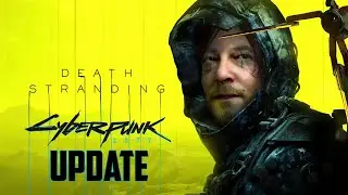 Cyberpunk 2077 x Death Stranding Update