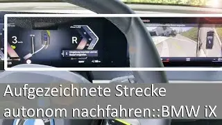 BMW iX: Aufgezeichnete Strecke wird voll-autonom nachgefahren - autonomes Einparken in Garage