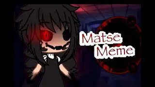 Matse meme - Gacha Life (Dark Deception) [ReAD dEsC]