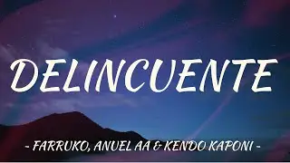 Delincuente - Farruko, Anuel AA & Kendo Kaponi (Letra / Lyrics Video) // #vevoCertified //#trending
