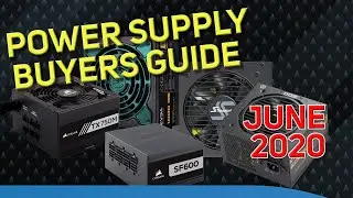 PC Power Supply Buyers Guide  - Everything you need to know before buying a PSU - June 2020