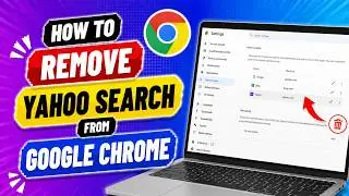 How To Remove Yahoo Search From Google Chrome - Easy Solution