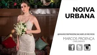 ESPECIAL NOIVAS • URBANA COM ROMANCE