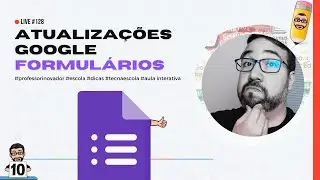 Atualizações GOOGLE FORMS para 2022  