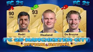 FC 25  Manchester City Players Offical Ratings