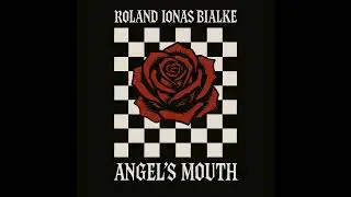 Roland Ionas Bialke - Lord Riot | Angel's Mouth | 2025 | Full Song