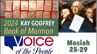 WK 22-23, 2024 Repeating Destruction from The Book of Mormon? (Mosiah 25-29) Kay Godfrey