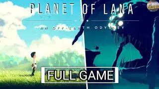 Planet of Lana | Gameplay Walkthrough Full Game | No Commentary