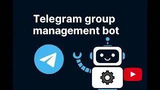 Telegram group management bot