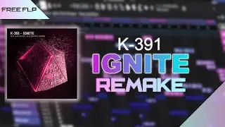 K-391 - Ignite | FL Studio Remake | Free FLP