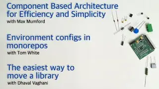 Angular Sussex 2021-03-17 Component Based Architecture for Efficiency and Simplicity