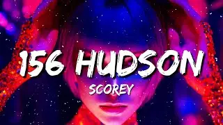 Scorey - 156 Hudson (Lyrics)