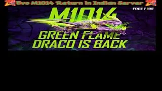 Evo M1014 Return In Indian Server 🎉