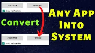 How To Convert Any App To System App | Convert User App To System App