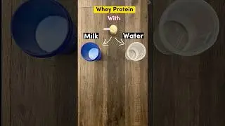 Whey Protein with Milk or Water?? 