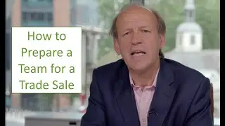 How to Prepare a Team for a Trade Sale Benjamin Ball Associates