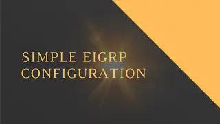 How to make a Simple Eigrp configuration