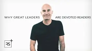 Why Great Leaders Are Devoted Readers | Robin Sharma