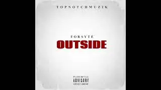 Forsyte  [ Outside ] Prod Topnotch