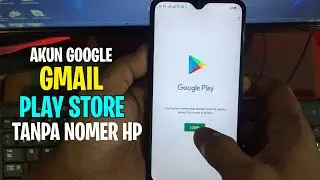 Cara Membuat Akun Google Play store tanpa no hp