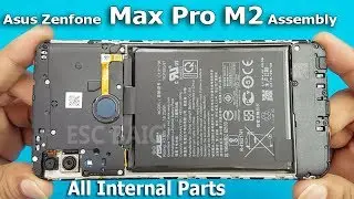 Asus Zenfone Max Pro M2 Assembly || How to Assemble Zenfone Max Pro M2 || Max Pro M2 Teardown