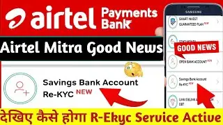 Airtel Payments Bank Mitra Re-Ekyc New Update account opening 2023| how to open Airtel payment bank