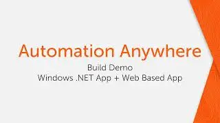 Build Demo with Automation Anywhere - Part 1