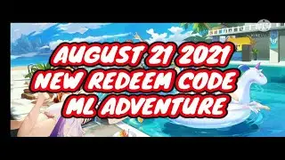 AUGUST 21 2021 - NEW CDKEY CODE FOR ML ADVENTURE