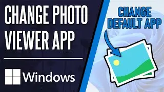 How to Change Default Photo Viewer App on Windows 11 PC